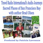 Sacred places of san fransisco bay. with author Brad Olsen cover image