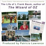 Wizard of oz author l frank baum. The life of the author L Frank Baum cover image