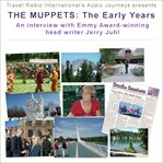 The muppets. The early years of the Muppets, with Emmy Award winning Head Writer Jerry Juhl cover image