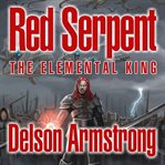 Red serpent iii. The Elemental King cover image
