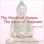 The worth of dreams, the value of dreamers. Year one cover image