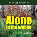 Alone in the woods cover image
