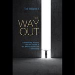 The way out : Christianity, politics, and the future of the African-American community cover image