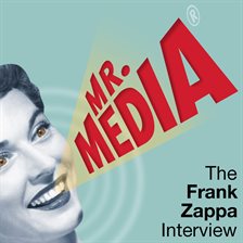 Cover image for Mr. Media: The Frank Zappa Interview