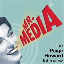Cover image for Mr. Media: The Paige Howard Interview