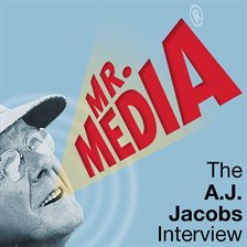 Cover image for Mr. Media: The A. J. Jacobs Interview