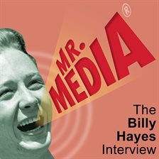 Cover image for Mr. Media: The Billy Hayes Interview