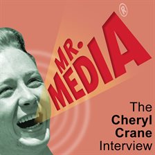 Cover image for Mr. Media: The Cheryl Crane Interview