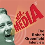Mr. media: the robert greenfield interview cover image