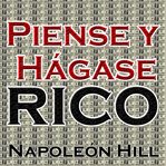 Piense y h̀gase rico (think and grow rich) cover image