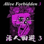 Alive forbidden 3 cover image
