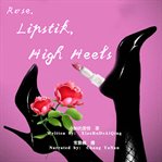 Rose, lipstik, high heels cover image