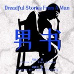 Dreadful stories from a man cover image