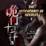 The witchcraft of needles, volume 3 cover image