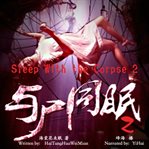 Sleep with the corpse, volume 2 cover image