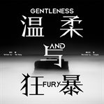 Gentleness and fury cover image