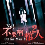 No! coffin man 2 cover image