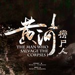 The man who salvage the corpses 1 cover image