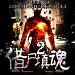 Borrow a corpse and fill a soul 2 cover image