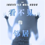 The invisible neighbor cover image