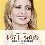 Ivanka trump on women, wealth, and life cover image