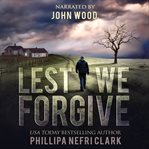 Lest We Forgive : DS Liz Mooland cover image