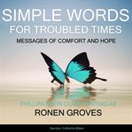 Simple Words for Troubled Times : Messages of Comfort and Hope cover image