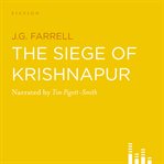 The Siege of Krishnapur : Empire Trilogy cover image