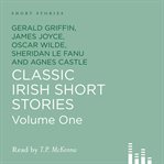 Classic irish short stories, volume one cover image