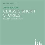 Classic John Buchan Stories cover image