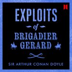 Exploits of Brigadier Gerard cover image