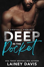 Deep in the Pocket : A Football Romance cover image