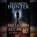 Imitation and Alchemy : Elemental Legacy cover image