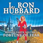 Fortune of Fear : Mission Earth cover image