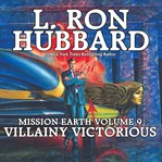 Villainy Victorious : Mission Earth cover image
