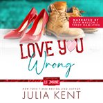 Love you wrong. Love you, Maine cover image