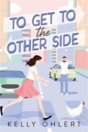 To get to the other side : a novel cover image
