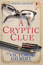 A Cryptic Clue : Hunter and Clewe Mystery cover image