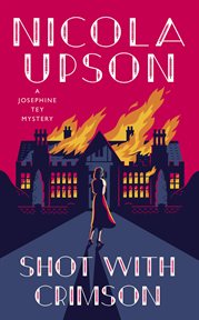 Shot With Crimson : Josephine Tey Mystery cover image