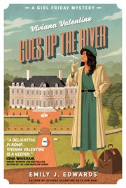 Viviana Valentine Goes Up the River : Girl Friday Mystery cover image