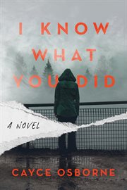 I Know What You Did : A Novel cover image