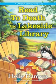 Read to Death at the Lakeside Library : Lakeside Library Mystery cover image