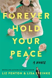 Forever Hold Your Peace : A Novel cover image