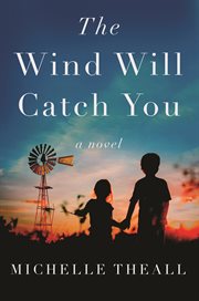 The Wind Will Catch You : A Novel cover image