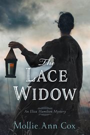 The Lace Widow : An Eliza Hamilton Mystery cover image