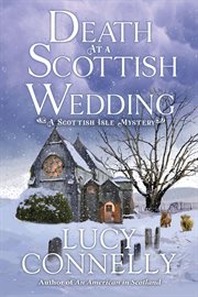 Death at a Scottish Wedding : A Scottish Isle Mystery cover image