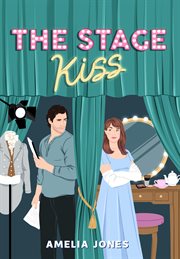 The Stage Kiss : A Novel cover image