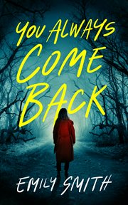 You Always Come Back : A Novel cover image