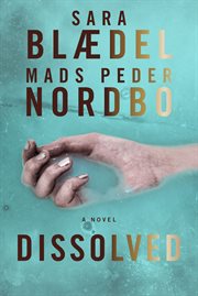 Dissolved : A Novel cover image