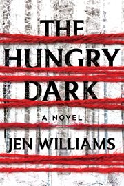The Hungry Dark : A Novel cover image